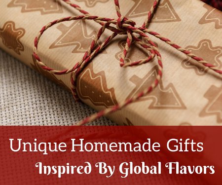 这些独特的自制圣诞礼物的灵感来自世界各地的口味。这些礼物也是完美的最后一分钟礼物，因为它们中的许多都可以用你厨房里已有的东西来做!| www.CuriousCuisiniere.com