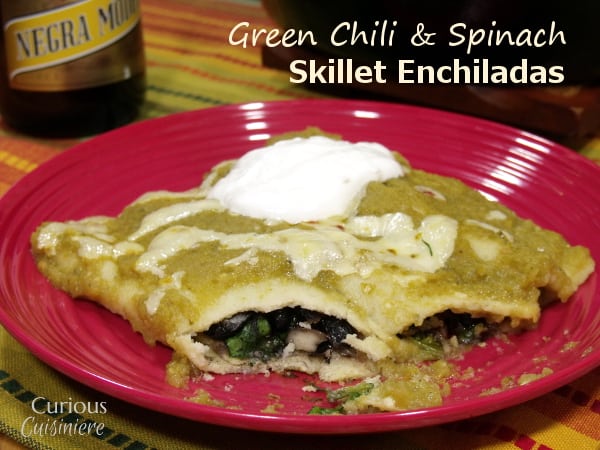 菠菜和黑豆灌装使这些快速而容易的煎锅和绿色辣椒Enchiladas成为一个丰盛和营养的平日晚宴食谱。|好奇的烹饪GydF4y2Ba